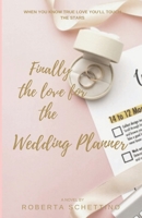 Finally the love for the Wedding Planner B08MHQHPBB Book Cover