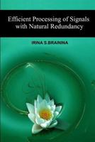 Efficient Processing of Signals with Natural Redundancy 1542517508 Book Cover