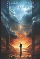 Cosmic Chaos: Novel Installment 6 (The Cosmic Chaos Novelization Saga) B0DWLBHVNR Book Cover