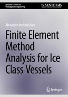 Finite Element Method Analysis for Ice Class Vessels 3031728602 Book Cover