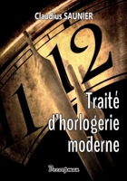 Traité d'horlogerie moderne (French Edition) 2369651261 Book Cover