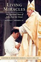 Living Miracles: The Spiritual Sons of John Paul the Great 1933271272 Book Cover