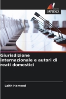 Giurisdizione internazionale e autori di reati domestici (Italian Edition) 6209476570 Book Cover