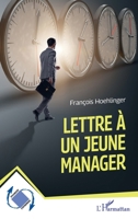 Lettre à un jeune manager (Dynamiques D'Entreprises) (French Edition) 2140304446 Book Cover