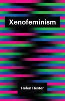 Xenofeminism (Theory Redux) 1509520635 Book Cover