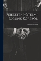 Fejezetek Kötelmi Jogunk Köréböl 1022743457 Book Cover