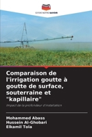 Comparaison de l'irrigation goutte à goutte de surface, souterraine et "kapillaire" (French Edition) 6208375800 Book Cover