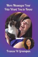 More Messages Your Pets Want You to Know 1548626805 Book Cover
