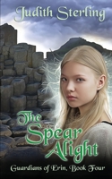 The Spear Alight 1509240330 Book Cover