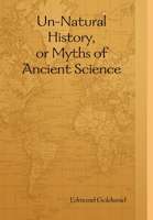 Un Natural History, or Mechs of Ancient Science 1146329792 Book Cover