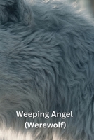 Weeping Angel (Werewolf) B0DQR3CQLJ Book Cover