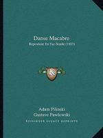 Danse Macabre: Reproduite En Fac-Simile (1883) 2329008570 Book Cover