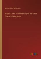 Magna Carta: A Commentary on the Great Charter of King John 3368925865 Book Cover