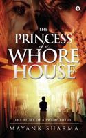 The Princess of a Whorehouse: The Story of a Swamp Lotus 194612978X Book Cover