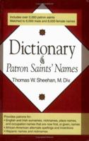 Dictionary of Patron Saints' Names 0879735392 Book Cover