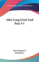 After Long Grief And Pain V1 1163603902 Book Cover