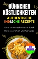 Hühnerfreuden: Authentische indische Rezepte B0C9KM8TPG Book Cover