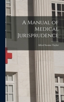 A Manual of Medical Jurisprudence 1240178190 Book Cover