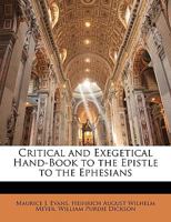 Critical and Exegetical Hand-Book to the Epistle to the Ephesians 1146802625 Book Cover