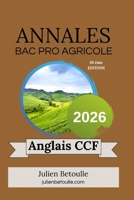 Annales Bac Pro Agricole Anglais CCF 2026 (French Edition) B0GKFMQR68 Book Cover