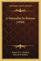 A Naturalist in Borneo 1018578404 Book Cover