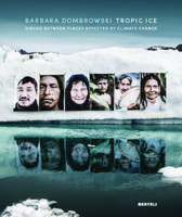 Tropic Ice: Dialog Betweenplaces Affected by Climate Change 3716518808 Book Cover