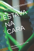 ESTAVA NA CARA: Não engula sapos. Eles são venenosos. (Portuguese Edition) B0GSJDSVW3 Book Cover