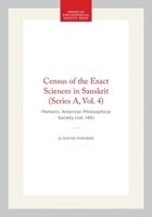 Census of the Exact Sciences in Sanskrit, Series A, Vol. 4 0871691469 Book Cover