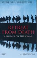 Retreat from Death: A Soldier on the Somme 1850437548 Book Cover