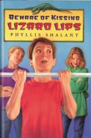 Beware of Kissing Lizard Lips 1440183392 Book Cover