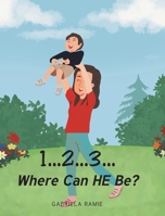 1...2...3 Where Can He Be? 1638603065 Book Cover