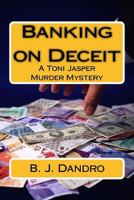 Banking on Deceit: A Toni Jasper Murder Mystery 149375226X Book Cover