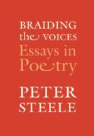 Braiding the Voices: Essays in Poetry 098085234X Book Cover