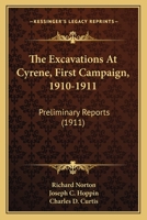 The Excavations At Cyrene, First Campaign, 1910-1911. Preliminary Reports By Richard Norton [and Others] 1165658305 Book Cover