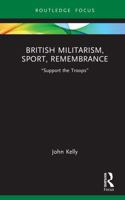 British Militarism, Sport, Remembrance: “Support the Troops” (Routledge Research in Sport, Culture and Society) 1041141475 Book Cover