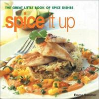 Spice It Up: The Great Little Book of Psice Dishes (Great Little Book of Series) 1842158163 Book Cover