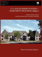 U.S. Naval Radio Station-Apartment Building (Bldg 1) Historic Structure Report 178266131X Book Cover