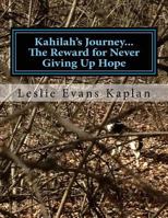 Kahilah's Journey...the Reward for Never Giving Up Hope: A Missing Foster Dog 1540443302 Book Cover