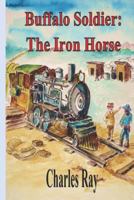 Buffalo Soldier: The Iron Horse 1791949673 Book Cover