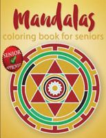 Mandalas Coloring Book for Seniors 1517263271 Book Cover