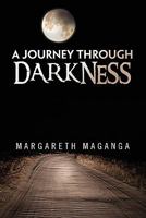 A Journey Through Darkness 1453585222 Book Cover