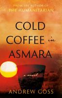 Cold Coffee in Asmara 1916668305 Book Cover