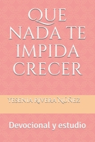 Que nada te impida crecer: Devocional y estudio B088VR6L19 Book Cover