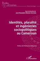 Identités, pluralité et ingénieries sociopolitiques au Cameroun (Études Africaines) (French Edition) 234321753X Book Cover