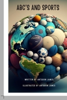 ABC's AND SPORTS: Boys learning alphabets through sports B0C5PJPT8H Book Cover