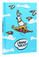 I Know Nigo® 0847899187 Book Cover