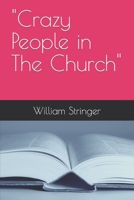 Crazy People in The Church B09SNRWJ2L Book Cover