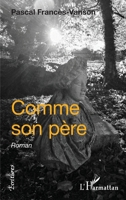Comme son père: Roman (Écritures) (French Edition) 2343204578 Book Cover