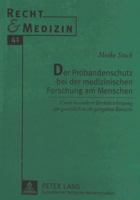 Der Probandenschutz Bei Der Medizinischen Forschung Am Menschen: Unter Besonderer Beruecksichtigung Der Gesetzlich Nicht Geregelten Bereiche 3631323166 Book Cover