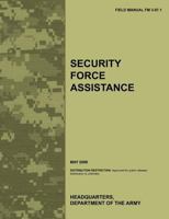 Security Force Assistance: The Official U.S. Army Field Manual FM FM 3-07.1 (May 2009) 1780399073 Book Cover